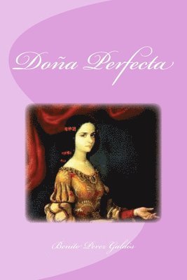 Benito Perez Galdos, Edinson Saguez - Dona Perfecta, Häftad