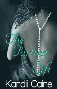 Kandii Caine - The Parting Gift: The Flesh Is Weak Chronicles Book 8, Häftad. Tillgänglighet: Lägg i varukorg
