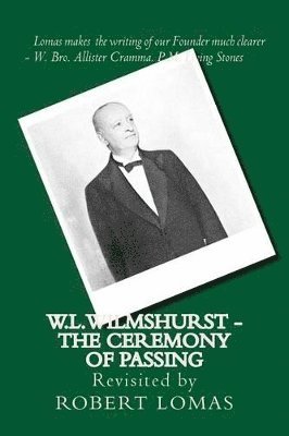 Robert Lomas - W.L.Wilmshurst - The Ceremony of Passing, Häftad. Tillgänglighet: Lägg i varukorg
