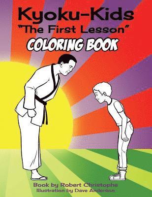 Robert Christophe - The First Lesson: Kyokukids Ultimate Karate Comic Coloring Book, Häftad. Tillgänglighet: Lägg i varukorg