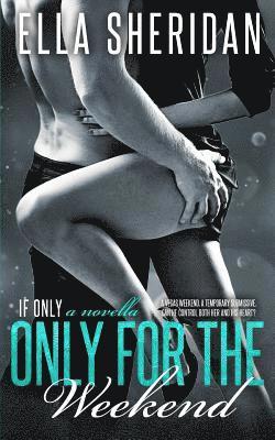 Ella Sheridan - Only for the Weekend, Häftad