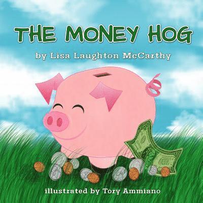Lisa McCarthy - The Money Hog, Häftad