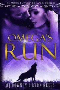 Ryan Kells, A. J. Downey - Omega's Run: The Moon Forged Trilogy Book II, Häftad