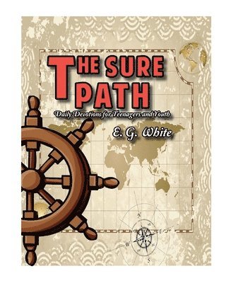 I. M. S., E. G. White - The Sure Path, Häftad. Tillgänglighet: Lägg i varukorg