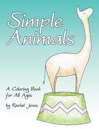 Rachel Jones - Simple Animals: A Coloring Book For All Ages, Häftad. Tillgänglighet: Lägg i varukorg