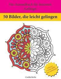 Casilda Berlin - 50 Bilder, die leicht gelingen: Ein Ausmalbuch für Senioren - Anfänger -, Häftad. Tillgänglighet: Lägg i varukorg