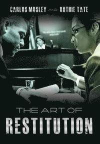 Ruthie Tate, Carlos Mosley - The Art of Restitution, Häftad. Tillgänglighet: Lägg i varukorg