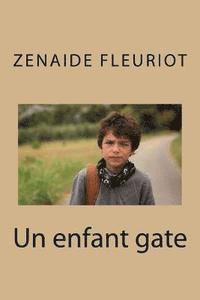 Zenaide Fleuriot - Un enfant gate, Häftad