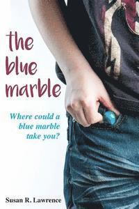Susan R. Lawrence - The Blue Marble, Häftad