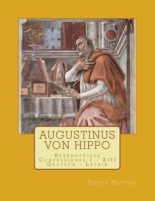 Dieter Hattrup - Augustinus Von Hippo: Bekenntnisse Confessiones I - XIII, Häftad. Tillgänglighet: Lägg i varukorg