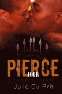 Jolie Du Pre - Pierce: A Vampire Series: Novella 4, Häftad
