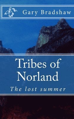 Gary Bradshaw - Tribes of Norland, Häftad. Tillgänglighet: Lägg i varukorg
