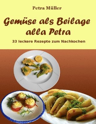 Petra Müller - Gemüse als Beilage alla Petra, Häftad. Tillgänglighet: Tillfälligt slut