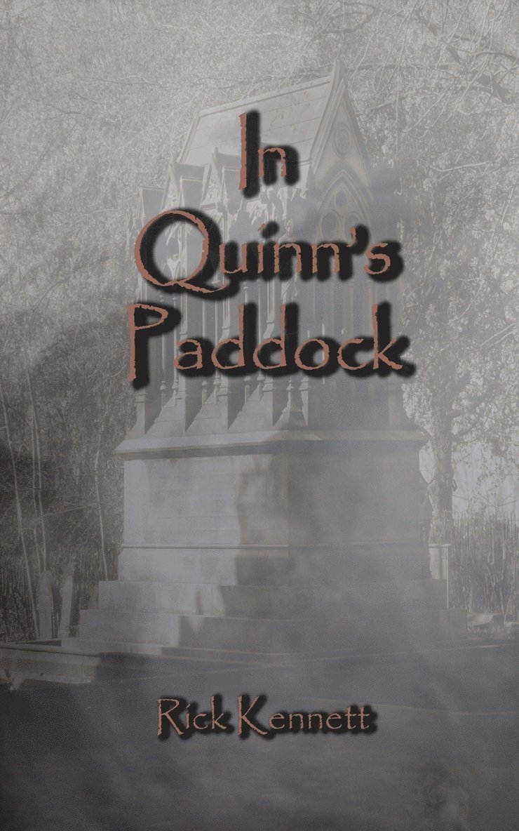 Rick Kennett - In Quinn's Paddock, Häftad. Tillgänglighet: Lägg i varukorg