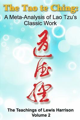 Lewis Harrison - Tao te Ching: A Meta-Analysis of Lao Tzu's Classic Work, Häftad. Tillgänglighet: Lägg i varukorg
