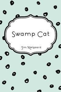 Jim Kjelgaard - Swamp Cat, Häftad. Tillgänglighet: Lägg i varukorg