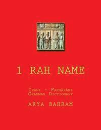1 Rah name: Irani - Farsarabi Grammar and Dictionary
