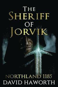 David Haworth - The Sheriff of Jorvik: Northland 1185, Häftad