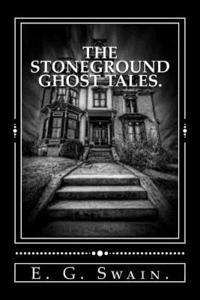 E. G. Swain - The Stoneground Ghost Tales., Häftad