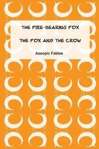 Jeremy Ramsden - The Fire-Bearing Fox & The Fox and the Crow: Aesopic Fables, Häftad