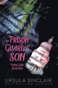 Leanore Elliott - The Prison Guard's Son: Young Guns Book One, Häftad. Tillgänglighet: Lägg i varukorg