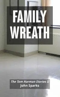 John Sparks - Family Wreath: The Tom Harmon Stories II, Häftad. Tillgänglighet: Lägg i varukorg