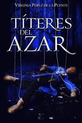 Virginia Perez de la Puente - Títeres del Azar, Häftad. Tillgänglighet: Lägg i varukorg