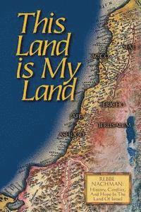 Rebbe Nachman Of Breslov, Chaim Kramer - This Land is My Land: Rebbe Nachman of Breslov: History, Conflict and Hope in the Land of Israel, Häftad. Tillgänglighet: Lägg i varukorg