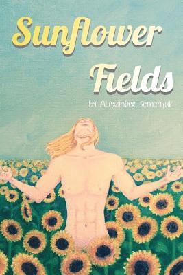 Alexander Semenyuk - Sunflower Fields, Häftad. Tillgänglighet: Lägg i varukorg