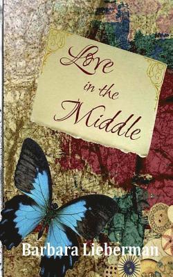 Barbara Lieberman - Love in the Middle, Häftad. Tillgänglighet: Lägg i varukorg