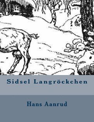 Hans Aanrud - Sidsel Langröckchen, Häftad. Tillgänglighet: Lägg i varukorg