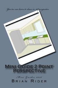 Brian Rider - Mini Guide 2 Point Perspective: Mini Guides 2016, Häftad. Tillgänglighet: Lägg i varukorg