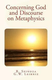 G. W. Leibniz, B. Spinoza - Concerning God and Discourse on Metaphysics, Häftad. Tillgänglighet: Lägg i varukorg