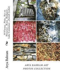 01 Vienna, Paris, Aix en Provence, Rom Budapest, Lake Constance, Zurich (color): Arya Bahram Art Photos Collection