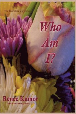 Renee Kumor - Who Am I?, Häftad. Tillgänglighet: Lägg i varukorg