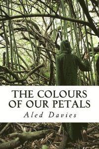 Aled Davies - The colours of our petals, Häftad. Tillgänglighet: Lägg i varukorg