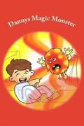 Dannys Magic Monster: A read-aloud bedtime story