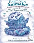 Libro de Colorear para Adultos Contra El Stress: Hermosos Animales - Para Relajación, Meditación, Curación Y Para Calmar El Stress