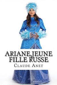 Claude Anet - Ariane, jeune fille russe, Häftad. Tillgänglighet: Lägg i varukorg