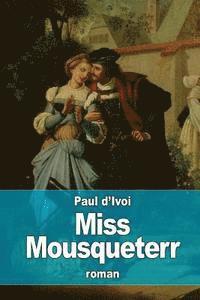 Paul D'Ivoi - Miss Mousqueterr, Häftad. Tillgänglighet: Lägg i varukorg