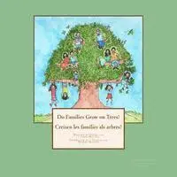 Do Families Grow on Trees?/Creixen les famílies als arbres? - Bilingual Edition, Häftad. Tillgänglighet: Lägg i varukorg