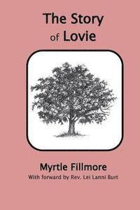 Myrtle Fillmore - The Story of Lovie, Häftad