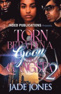 Torn Between a Goon and a Gangsta 2