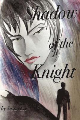 Susan Lee - Shadow of the Knight, Häftad