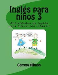 Inglés para niños 3: Actividades de inglés para Educación Infantil