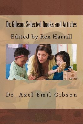 Axel Emil Gibson, Rex Harrill - Dr. Gibson: Selected Books and Articles: Edited by Rex Harrill, Häftad. Tillgänglighet: Lägg i varukorg