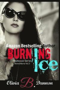 Olivia B. Dannon, Editor Kathy Krick - Burning Ice, Häftad. Tillgänglighet: Lägg i varukorg