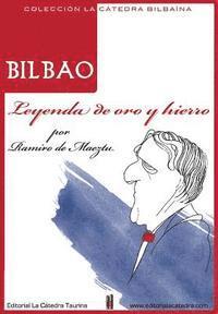 Ramiro De Maeztu - Bilbao. Leyenda de oro y hierro, Häftad. Tillgänglighet: Lägg i varukorg