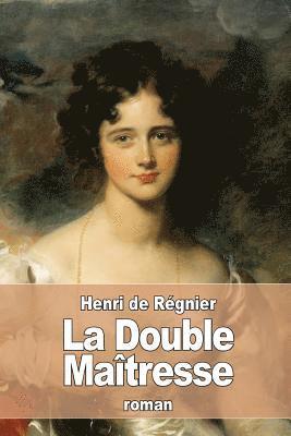 Henri de Régnier - La Double Maîtresse, Häftad. Tillgänglighet: Lägg i varukorg