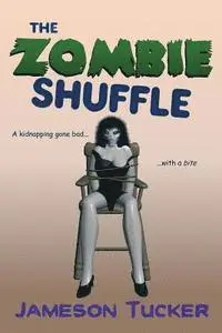 Jameson Tucker - The Zombie Shuffle, Häftad. Tillgänglighet: Lägg i varukorg